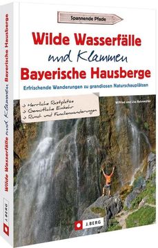 portada Wilde Wasserfälle und Klammen in den Bayerischen Hausbergen (in German)