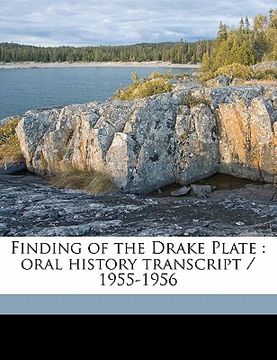 portada finding of the drake plate: oral history transcript / 1955-195 (en Inglés)
