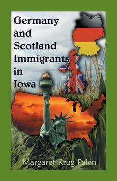 portada Germany and Scotland Immigrants to Iowa (en Inglés)