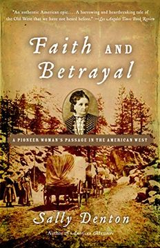 portada Faith and Betrayal: A Pioneer Woman's Passage in the American West (en Inglés)