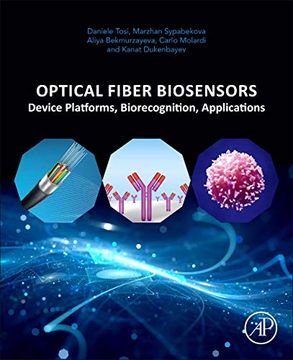 portada Optical Fiber Biosensors: Device Platforms, Biorecognition, Applications (en Inglés)