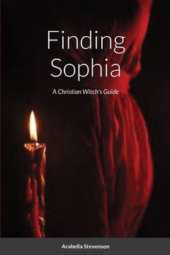 portada Finding Sophia: A Christian Witch's Guide (en Inglés)
