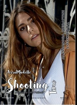 portada Shooting Time: ALESSANDRA PIERATTINI: Fashion shooting by Valter Pettinati ph (en Italiano)
