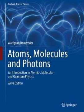 portada Atoms, Molecules and Photons: An Introduction to Atomic-, Molecular- and Quantum Physics (Graduate Texts in Physics) (en Inglés)
