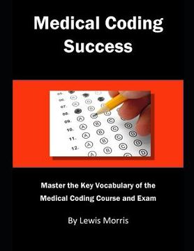 portada Medical Coding Success: Master the Key Vocabulary of the Medical Coding Course and Exams (en Inglés)