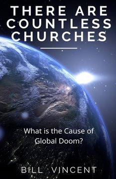 portada There Are Countless Churches: What is the Cause of Global Doom?