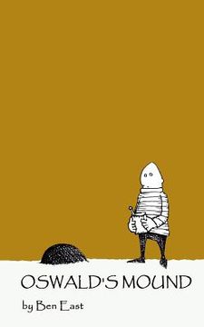 portada Oswald's Mound: In which a curious boy probes a curious hummock, and lives to regret it. (en Inglés)