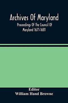 portada Archives of Maryland; Proceedings of the Council of Maryland 1671-1681 (in English)