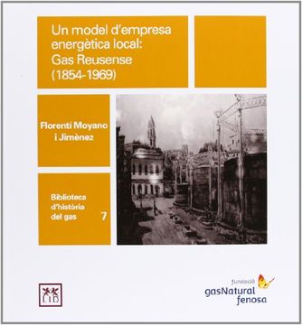 portada Un model d'empresa energética local: Gas Reusense (1854-1969) (Biblioteca Historia del gas)