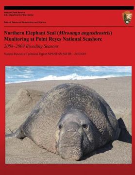 portada Northern Elephant Seal Monitoring (Mirounga angustirostris) at Point Reyes National Seashore 2008-2009 Breeding Seasons (en Inglés)