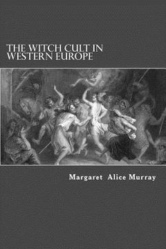 portada The Witch Cult in Western Europe (in English)