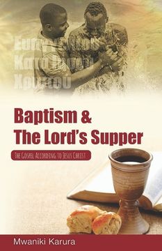 portada Baptism & The Lord's Supper: The Gospel According to Jesus Christ (en Inglés)
