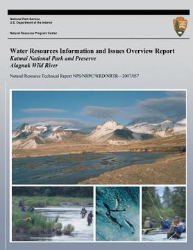 portada Water Resources Information and Issues Overview Report Katmai National Park and Preserve Alagnak Wild River (en Inglés)