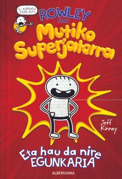 portada Rowley Mutiko Superjatorra: Eta hau da Nire Egunkaria (in Basque)