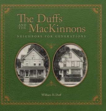 portada The Duffs and the MacKinnons: Neighbors for Generations (en Inglés)
