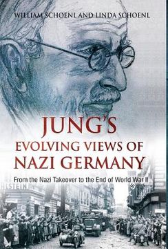 portada Jung's Evolving Views of Nazi Germany: From the Nazi Takeover to the End of World War II (en Inglés)