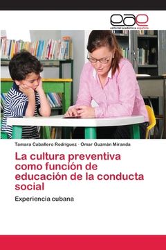 portada La cultura preventiva como función de educación de la conducta social (in Spanish)
