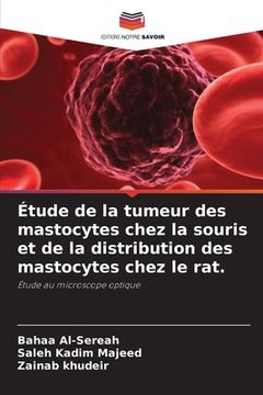 portada Étude de la tumeur des mastocytes chez la souris et de la distribution des mastocytes chez le rat. (en Francés)