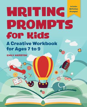 portada Writing Prompts for Kids: A Creative Workbook for Ages 7 to 9 (en Inglés)