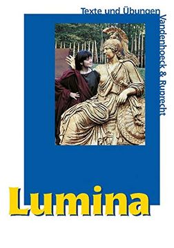 portada Lumina. Lehrgang für Latein als 2. Fremdsprache: Lumina, Texte und Übungen: Unterrichtswerk für Latein als 2. Fremdsprache / Text- und Übungsband mit Vokabelheft (en Latin)