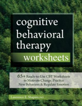 portada Cognitive Behavioral Therapy Worksheets: 65+ Ready-To-Use cbt Worksheets to Motivate Change, Practice new Behaviors & Regulate Emotion (en Inglés)