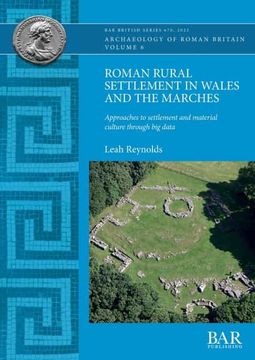 portada Roman Rural Settlement in Wales and the Marches: Approaches to Settlement and Material Culture Through big Data (670) (British Archaeological Reports British Series) (en Inglés)