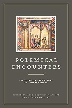 portada Polemical Encounters: Christians, Jews, and Muslims in Iberia and Beyond (Iberian Encounter and Exchange, 475-1755) (en Inglés)