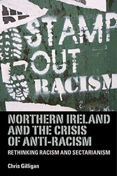 portada Northern Ireland and the Crisis of Anti-Racism: Rethinking Racism and Sectarianism