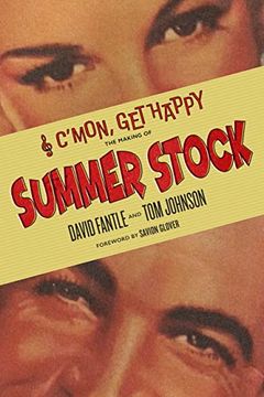 portada C'mon, get Happy: The Making of Summer Stock (en Inglés)
