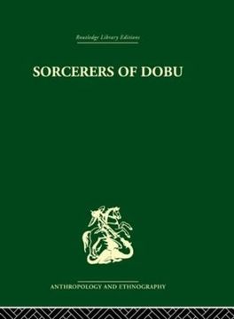 portada Sorcerers of Dobu: The Social Anthropology of the Dobu Islanders of the Western Pacific (en Inglés)