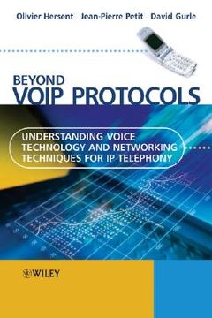portada beyond voip protocols: understanding voice technology and networking techniques for ip telephony