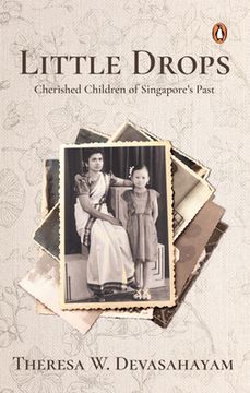 portada Little Drops: Cherished Children of Singapore's Past (en Inglés)