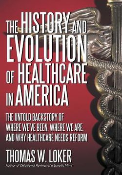 portada the history and evolution of healthcare in america (en Inglés)
