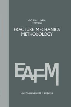 portada Fracture mechanics methodology: Evaluation of Structural Components Integrity (Engineering Applications of Fracture Mechanics)
