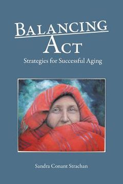 portada Balancing Act: Strategies for Successful Aging (en Inglés)