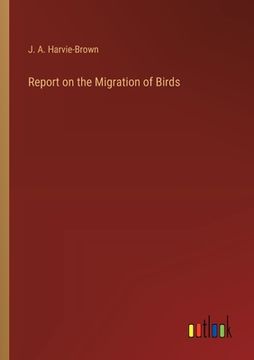 portada Report on the Migration of Birds (en Inglés)
