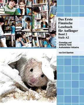 portada Das Erste Finnische Lesebuch für Anfänger, Band 2: Stufe A2 zweisprachig mit finnisch-deutscher Übersetzung