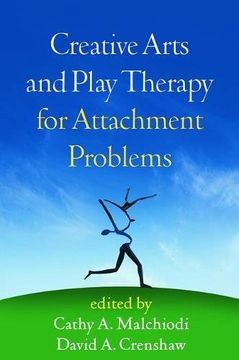 portada Creative Arts and Play Therapy for Attachment Problems