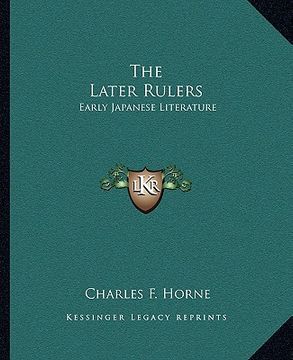 portada the later rulers: early japanese literature (en Inglés)