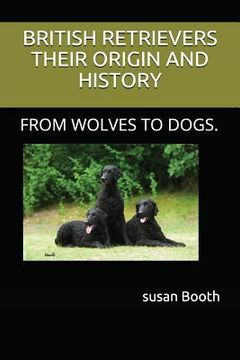 portada Retrievers Their Origin and History: From Wolves to Dogs. (in English)