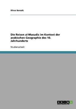portada Die Reisen al-Masudis im Kontext der arabischen Geographie des 10. Jahrhunderts