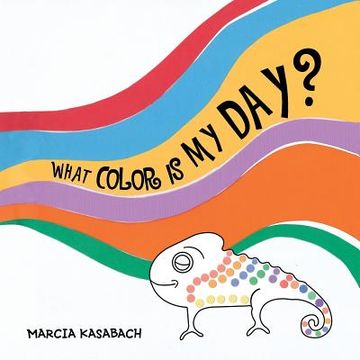 portada What Color Is My Day? (en Inglés)