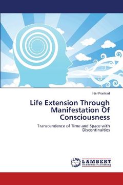portada Life Extension Through Manifestation of Consciousness