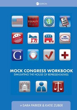 portada Mock Congress Workbook: Simulating the House of Representatives (en Inglés)