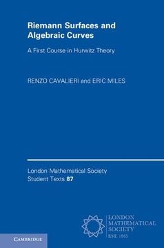 portada Riemann Surfaces and Algebraic Curves (London Mathematical Society Student Texts) (en Inglés)