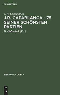 portada J. R. Capablanca - 75 Seiner Schã Â¶Nsten Partien (Bibliothek Caissa) (German Edition) [Hardcover ] (en Alemán)