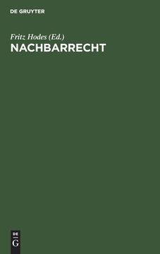 portada Nachbarrecht: Im Bundesgebiet und Westberlin mit Ausnahme des Landes Bayern (in German)