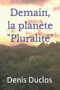 portada Demain, la planète Pluralité (en Francés)