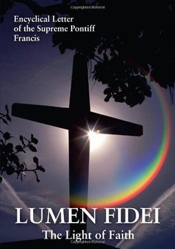 portada Lumen Fidei: The Light of Faith. Encyclical Letter of the Supreme Pontiff Francis