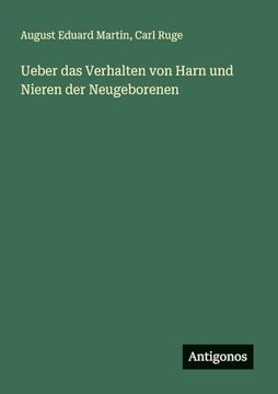 portada Ueber das Verhalten von Harn und Nieren der Neugeborenen (en Alemán)